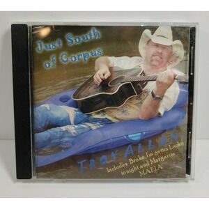 Troy Allan - Just South of Corpus CD 2007, Broke I'm Getting Lucky Texas Country